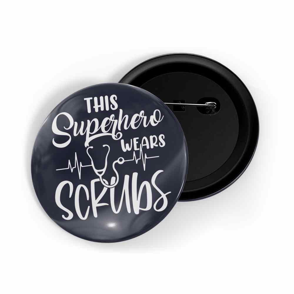 dhcrafts Round Pin Badges Blue This Superhero Wears Scrub Glossy Finish Design Pack of 1 (58mm)